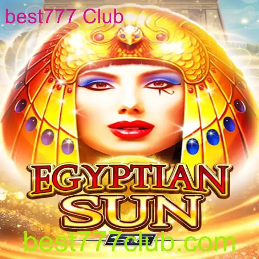 Descubra a Emoção do Jogo EgyptianSunSE e o Fascínio do best777 Club