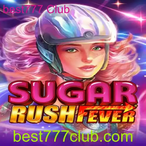 Explorando o Mundo Fascinante de SugarRushFever no best777 Club